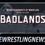 Badlands Wrestling Mount Rushmore Podcast Graphic EWN WWE NXT AEW