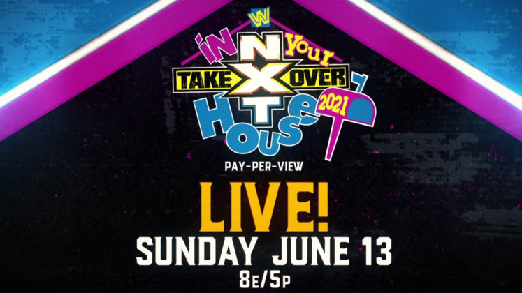 NXT TakeOver: In Your House 2021 Preview: Full Card, Match Predictions & More