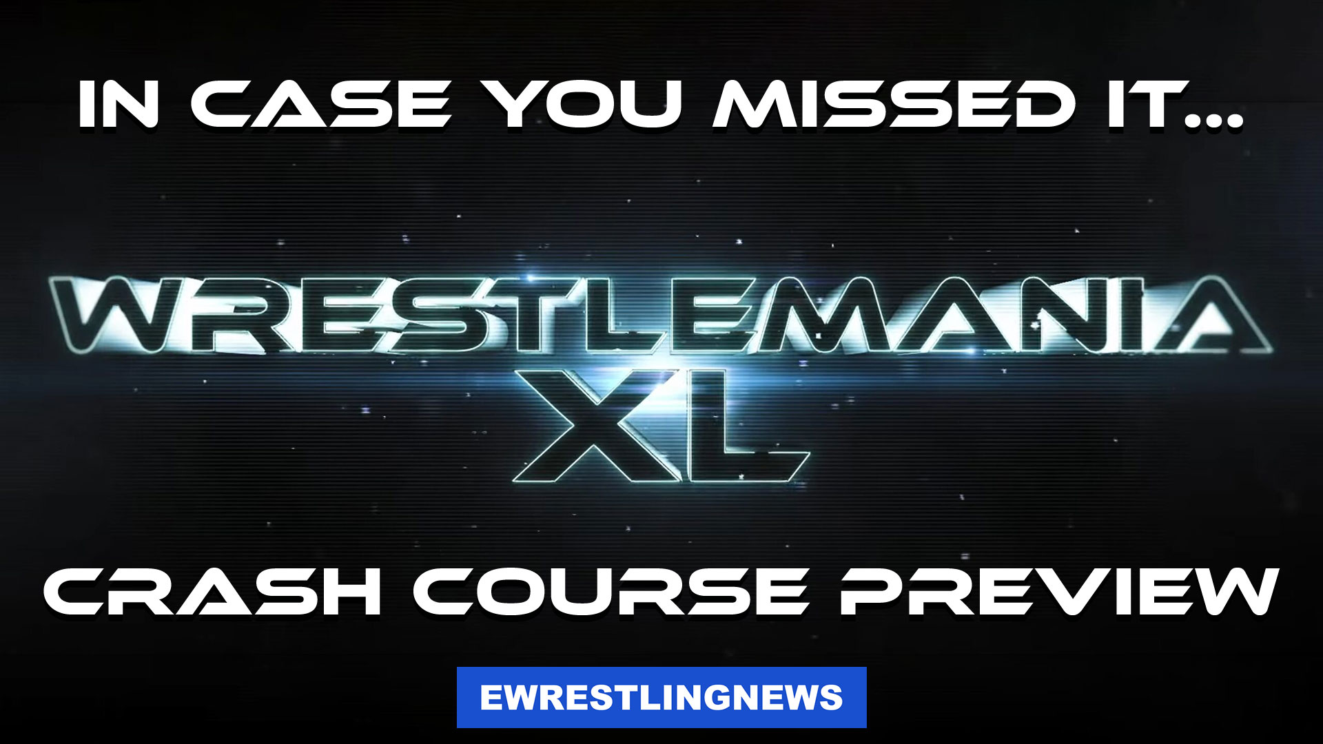 A Comprehensive Recap of WWE’s Storylines & More: WrestleMania 40 Crash Course