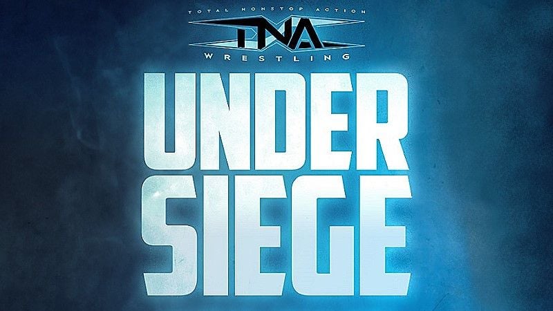 Major Alterations Implemented for Tonight’s TNA Under Siege Pay-Per-View Event